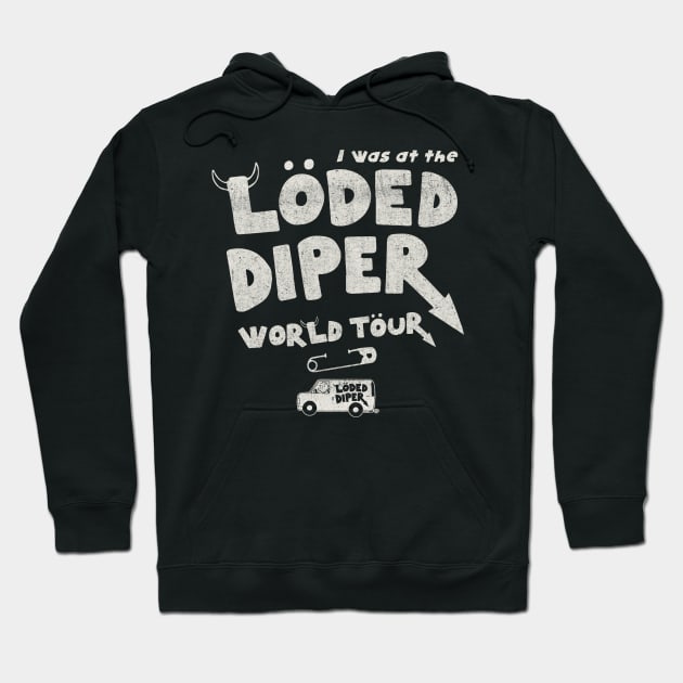 I Was At The Loded Diper World Tour Hoodie by Alema Art